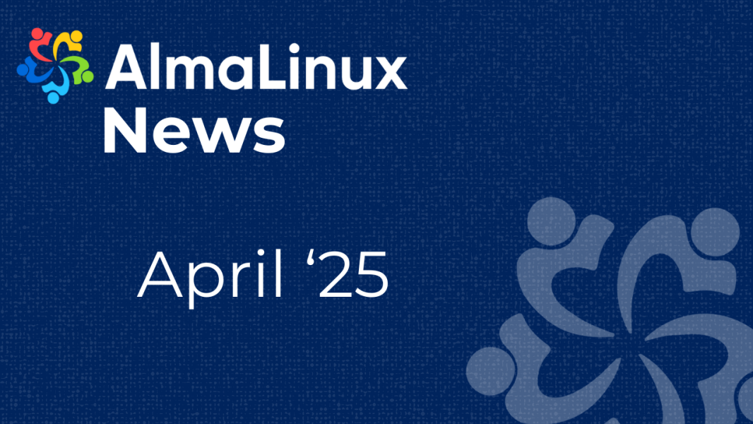 AlmaLinux News for April '25