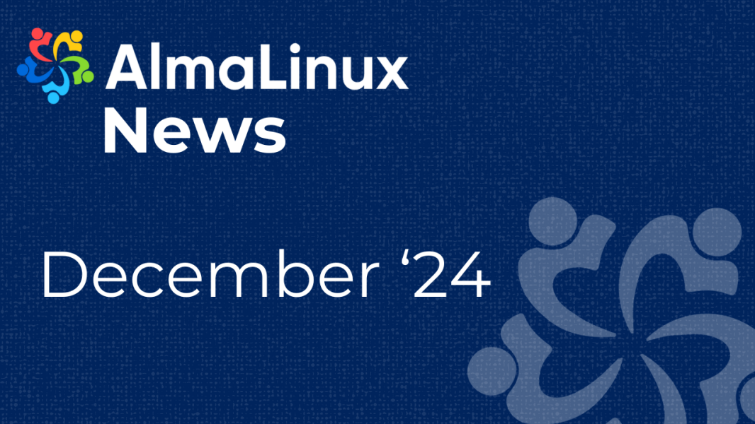AlmaLinux News for December '24