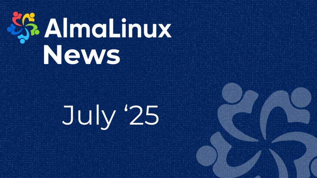 AlmaLinux News for July '25